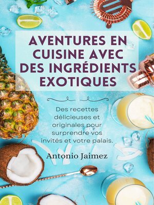 cover image of Aventures En Cuisine Avec Des Ingrédients Exotiques